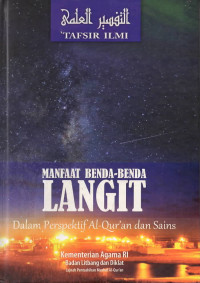 Manfaat benda-benda langit : dalam perspektif al-quran dan sains