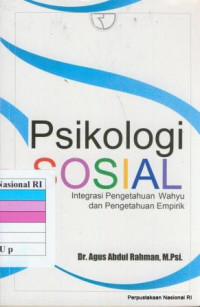 Psikologi sosial : integrasi pengetahuan wahyu dan pengetahuan empirik