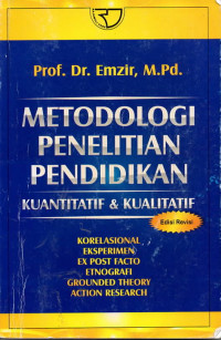 Metodologi penilitian pendidikan: kuantitatif dan kualitatif