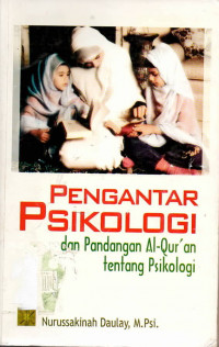 Pengantar psikologi : dan pandangan al-qur'an tentang psikologi