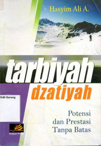 Tarbiyah dzatiyah: potensi dan prestasi tanpa batas