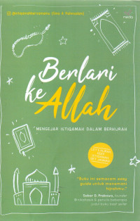 Berlari ke Allah : mengejar istiqamah dalam berhijrah