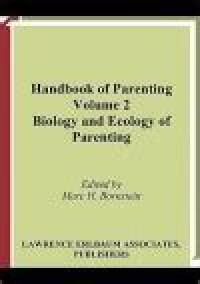 Handbook of Parenting Volume 2 Biology And Ecology of Parenting