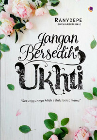 Jangan bersedih ukhti
