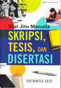 Kiat jitu menulis : skripsi, tesis, dan disertasi