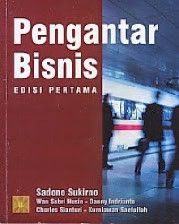 Pengantar bisnis : edisi pertama