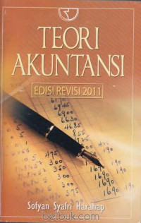 Teori akuntansi : edisi revisi 2011